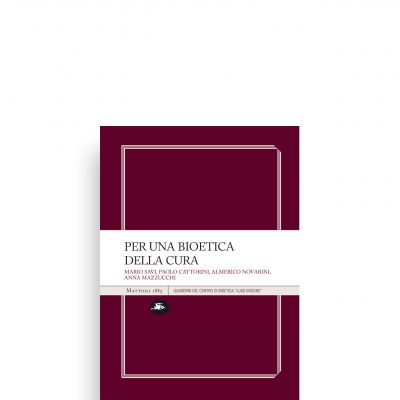 Quaderno di bioetica 4 - Per una bioetica della cura